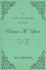 The Unselected Journals of Emma M. Lion