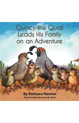 Quincy the Quail Leads His Family on an Adventure