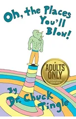 Oh, The Places You'll Blow! An Adults Only Collection Of Sentient Location Erotica