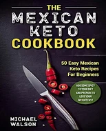 The Mexican Keto Cookbook