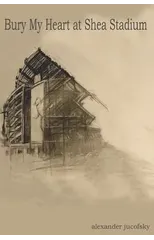 Bury My Heart at Shea Stadium