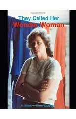 They Called Her Wonder Woman