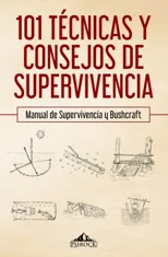 101 tecnicas y consejos de supervivencia