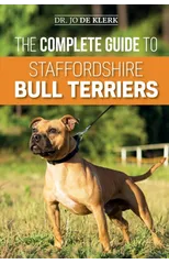 The Complete Guide to Staffordshire Bull Terriers