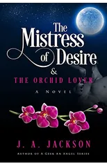 Mistress of Desire & The Orchid Lover