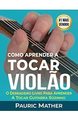 Como Aprender a Tocar Violao