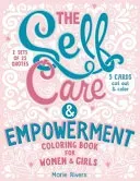 The Self Care & Empowerment Coloring Book for Women & Girls