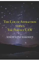 The Law of Attraction versus the Perfect LAW