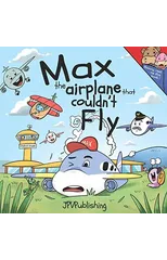 Max, the Airplane that Couldn't Fly
