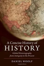 A Concise History of History
