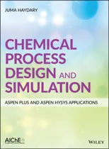 Chemical Process Design and Simulation