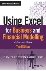 Using Excel for Business and Financial Modelling