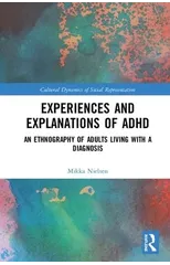 Experiences and Explanations of ADHD