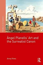 Angel Planells’ Art and the Surrealist Canon