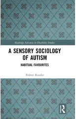 A Sensory Sociology of Autism