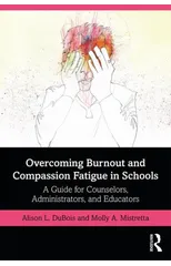 Overcoming Burnout and Compassion Fatigue in Schools