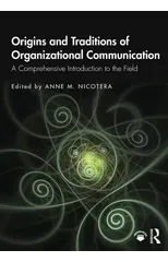 Origins and Traditions of Organizational Communication
