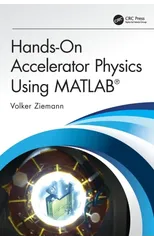 Hands-On Accelerator Physics Using MATLAB®