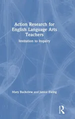 Action Research for English Language Arts Teachers