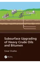 Subsurface Upgrading of Heavy Crude Oils and Bitumen