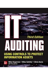 IT Auditing Using Controls to Protect Information Assets, Third Edition