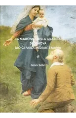 La Madonna della Guardia di Genova - Dio ci parla mediante Maria