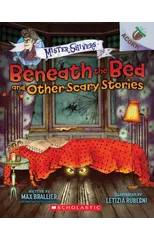 Beneath the Bed and Other Scary Stories
