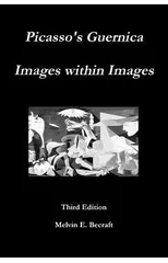 Picasso's Guernica - Images within Images, Third Edition