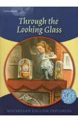 Macmillan Explorers 2018 Through the Looking Glass