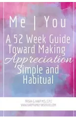 Me | You A 52 Week Guide Toward Making Appreciation Simple and Habitual