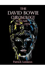 The David Bowie Chronology, Volume 1 1947 - 1974