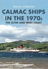 Calmac Ships in the 1970s