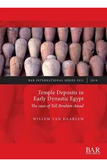 Temple Deposits in Early Dynastic Egypt