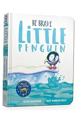 Be Brave Little Penguin Board Book