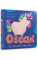 Oscar the Hungry Unicorn Board Book
