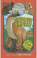 Dinosaur Empire! (Earth Before Us #1)