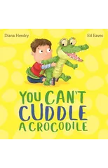 You Can't Cuddle a Crocodile
