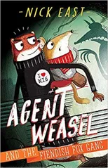 Agent Weasel and the Fiendish Fox Gang