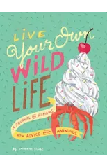 Live Your Own Wild Life
