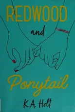 Redwood and Ponytail