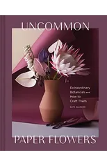 Uncommon Paper Flowers