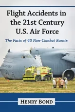 Flight Accidents in the 21st Century U.S. Air Force