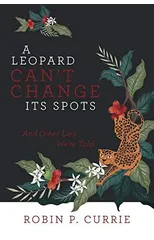 A Leopard Can't Change Its Spots