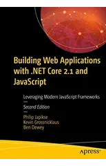 Building Web Applications with .NET Core 2.1 and JavaScript