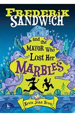 Frederik Sandwich and the Mayor Who Lost Her Marbles