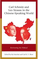 Carl Schmitt and Leo Strauss in the Chinese-Speaking World