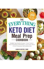 The Everything Keto Diet Meal Prep Cookbook