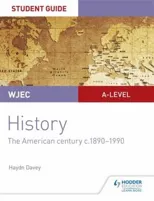 WJEC A-level History Student Guide Unit 3