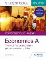Pearson Edexcel A-level Economics A Student Guide