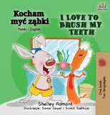 I Love to Brush My Teeth (Polish English Bilingual Book)